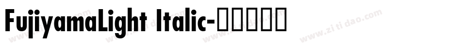 FujiyamaLight Italic字体转换